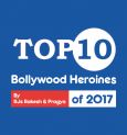 Top 10 Bollywood Heroines of 2017
