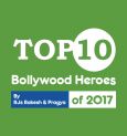 Top 10 Bollywood Heroes of 2017