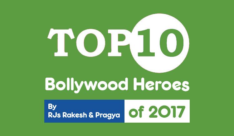 Top 10 Bollywood Heroes of 2017