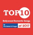 Top 10 Bollywood Romantic Songs of 2017