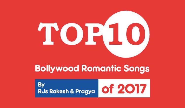 Top 10 Bollywood Romantic Songs of 2017