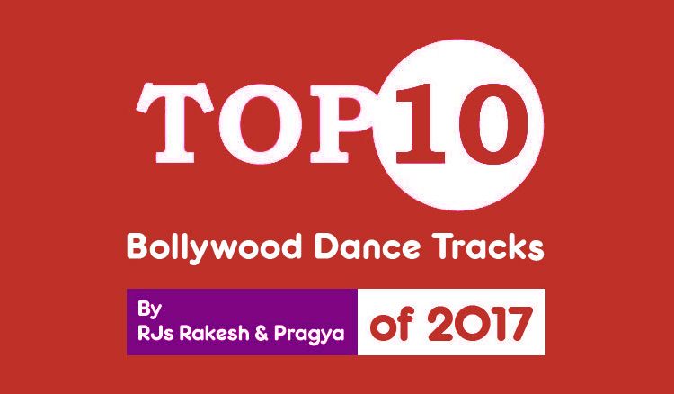 Top 10 Bollywood Dance Tracks of 2017