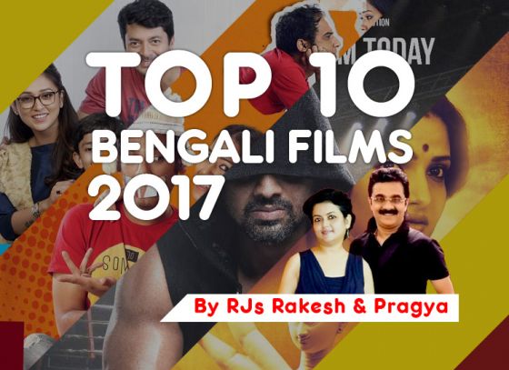 Top 10 Bengali Films of 2017