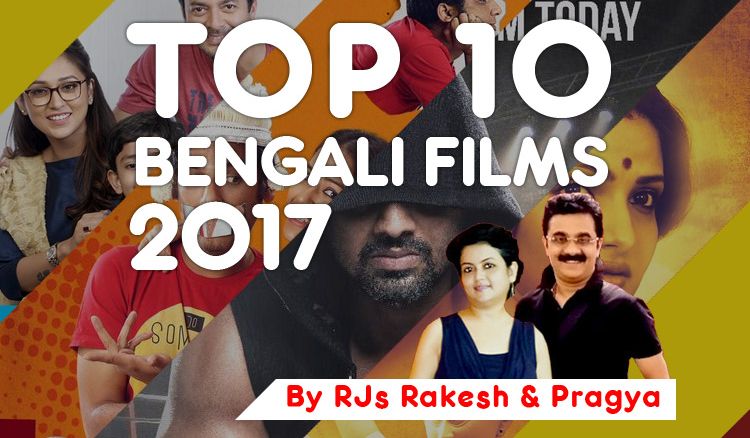 Top 10 Bengali Films of 2017