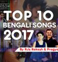 Top 10 Bengali Songs of 2017